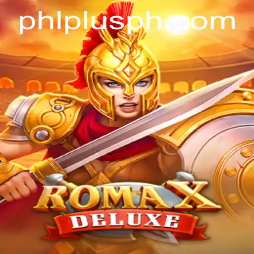 Exploring the World of RomaXDeluxe: An In-Depth Look at the Game with PLUS PHL
